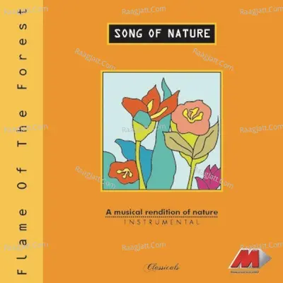Song Of Nature - Flame Of The Forest - Ronu Majumdar