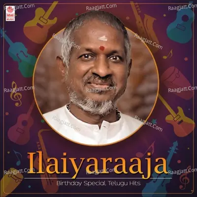 Ilaiyaraaja Birthday Special Telugu Hits - Ilaiyaraja