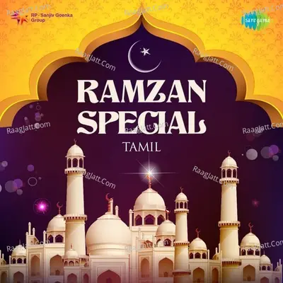 Ramzan Special - Tamil - Nagore E. M. Hanifa
