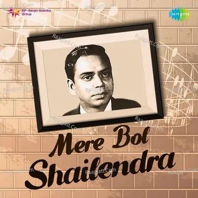 Mere Bol - Shailendra - Various Artists