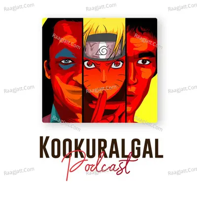 Kookuralgal podcast - season - 2 - Naruto Uzumaki