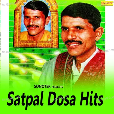 Satpal Dosa Hits - Max Studio