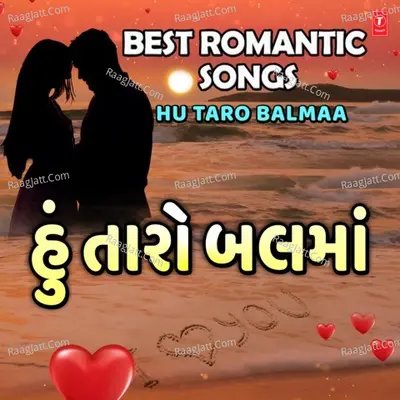 Best Romantic Songs - Hu Taro Balmaa Poster