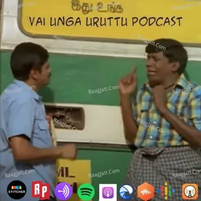 Unga Vai Unga Uruttu Podcast - season - 1 - UVUU