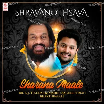 Shravanothsava - Sharana Maale - Dr. K. J. Yesudas & Madhu Balakrishnan Bhakthimaale Poster