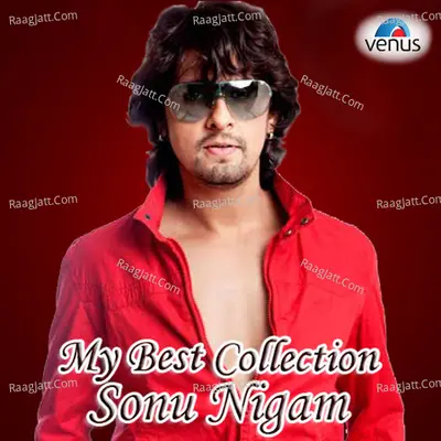 My Best Collection Sonu Nigam Poster