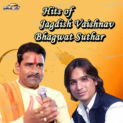 Hits Of Jagdish Vaishnav And Bhagwat Suthar Poster