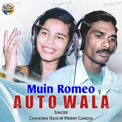 Mui Romeo Autowala - Chandra Naik
