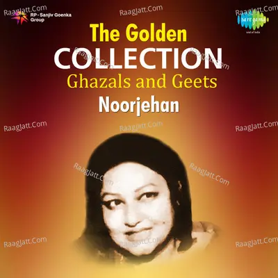 The Golden Collection - Ghazals And Geets By Noor Jehan Poster