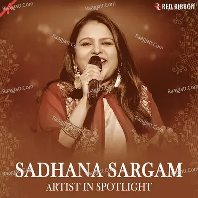 Sadhana Sargam - Artist In Spotlight