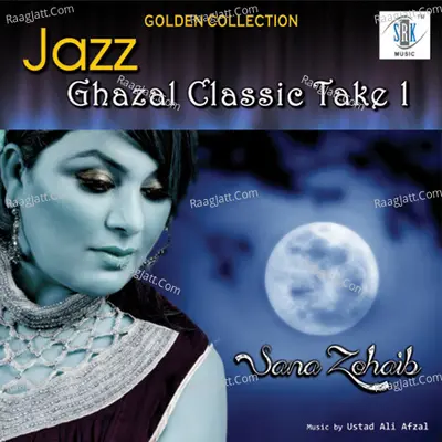 Jazz Ghazal Classic Take 1 - Sana Zohaib