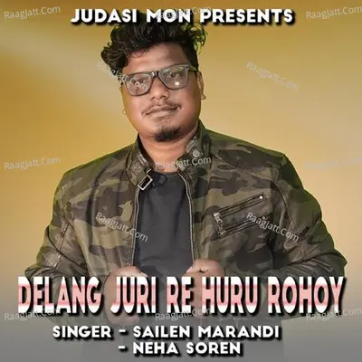 Delang Juri Re Huru Rohoy ( Santhali Song )