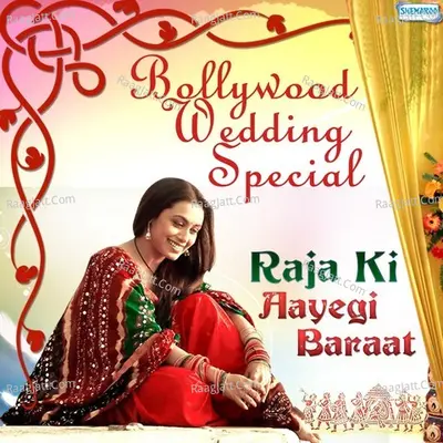 Raja Ki Aayegi Barat - Bollywood Wedding Special Poster