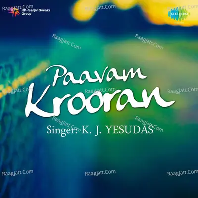 Paavam Krooran - K J Yesudas
