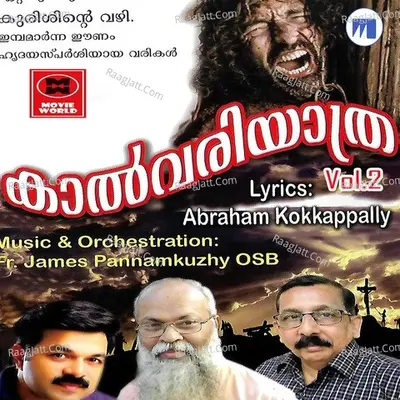 Kalvari Yatra Vol 2 - Wilson Piravom
