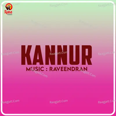 Kannur (Original Motion Picture Soundtrack) - Raveendran