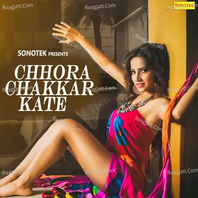 Chhora Chakkar Kate - Pasi Nayyar