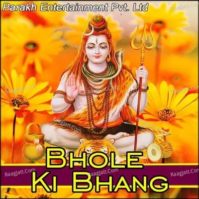 Bhole Ki Bhang - Satish Khatak