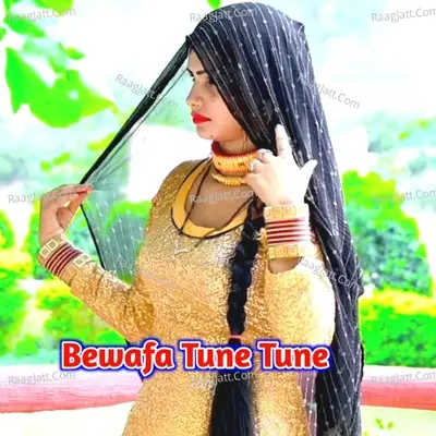 Bewafa Tune Tune - Sahil Sayar Sakras