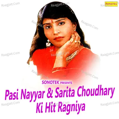 Pasi Nayyar Va Sarita Choudhary Ki Hit Ragniya - Pasi Nayyar