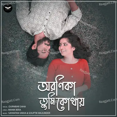 Aranika Tumi Kothay Cover