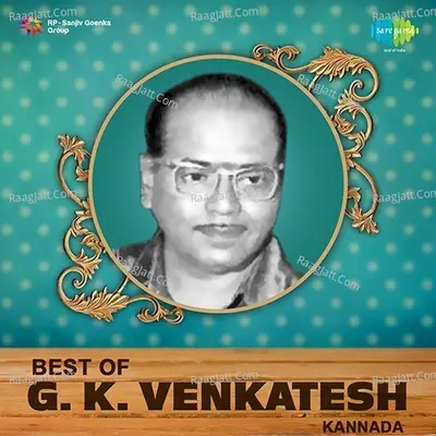 Best Of G. K. Venkatesh Kannada - G. K. Venkatesh