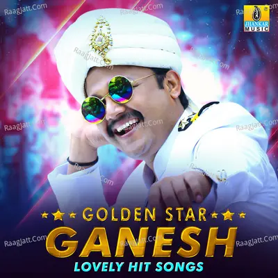 Golden Star Ganesh Lovely Hit Songs Poster