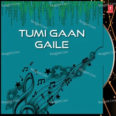 Tumi Gaan Gaile - Indrani Sen