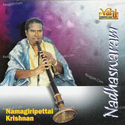 Nadhaswaram - Namagiripettai Krishnan - Namagiripettai Krishnan
