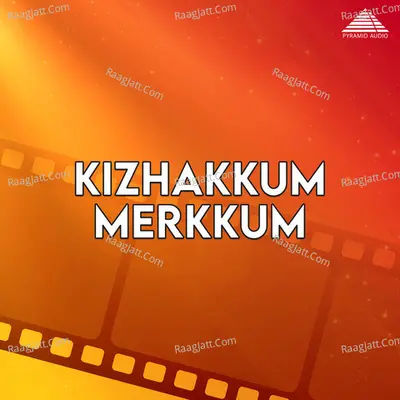 Kizhakkum Merkkum Poster