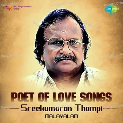 Poet of Love Songs - Sreekumaran Thampi Poster