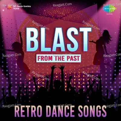 Blast From Past - Retro Dance Songs - Various Artists