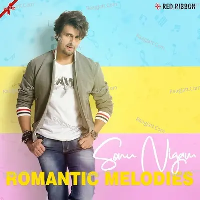 Sonu Nigam - Romantic Melodies