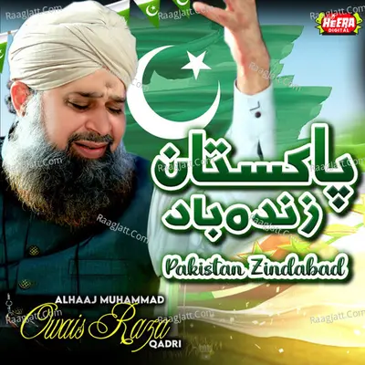 Pakistan Zindabad - Alhaaj Muhammad Owais Raza Qadri