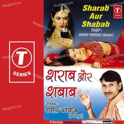Sharab Aur Shabab - Sharif Parwaz