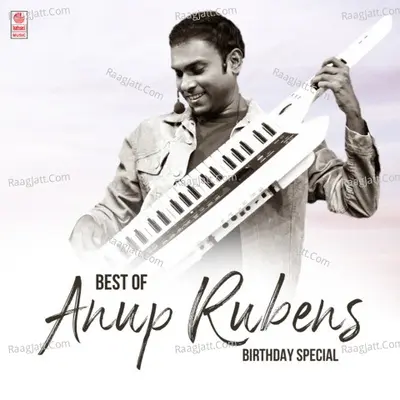 Best Of Anup Rubens Birthday Special - Anup Rubens