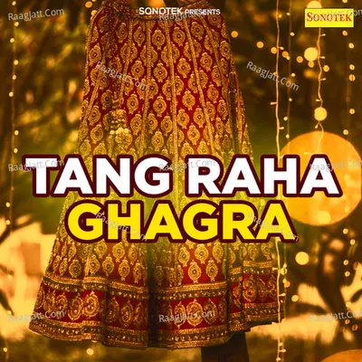 Tang Raha Ghagra - Ranbir Badwasniya