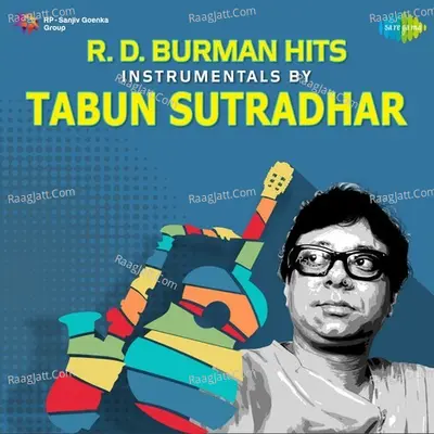 R. D. Burman Hits - Instrumentals By Tabun Sutradhar - Tabun