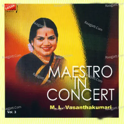 Maestro in Concert - M. L. Vasanthkumari, Vol. 3 (Live) - M. L. Vasanthkumari