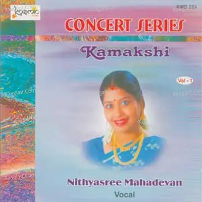 Concert Series Vol. 1 (Kamakshi) - 