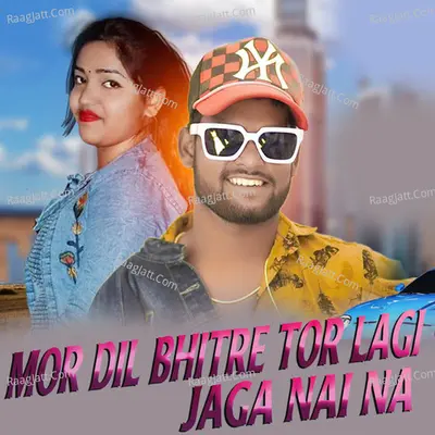 Mor Dil Bhitre Tor Lagi Jaga Nai Na Cover