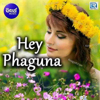 Hey Phaguna - 