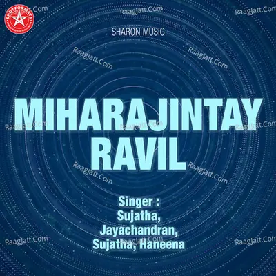 Miharajintay Ravil - Sujatha Mohan