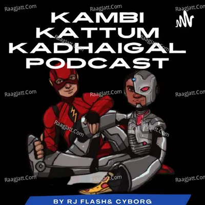 Kambi Kattum Kadhaigal Podcast - season - 2 - RJ Flash