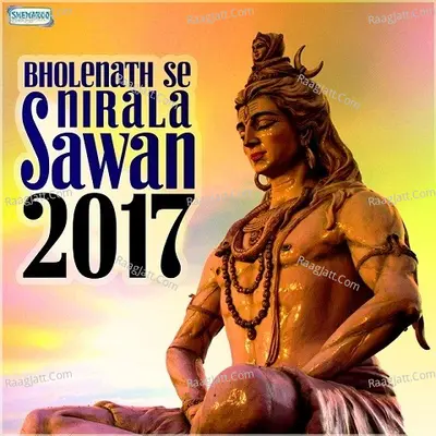 Bholenath Se Nirala - Sawan 2017 Poster