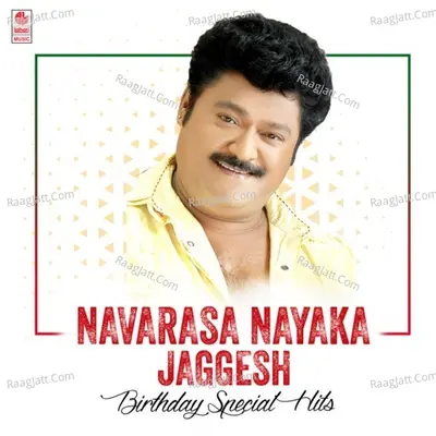 Navarasa Nayaka Jaggesh Birthday Special Hits - 