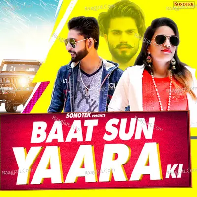 Baat Sun Yaara Ki