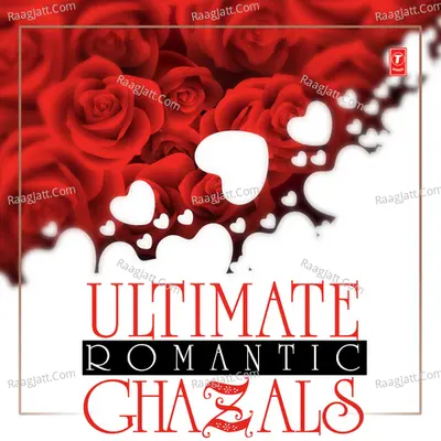 Ultimate Romantic Ghazals - Jagjit Singh