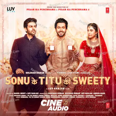Sonu Ke Titu Ki Sweety (Cine Audio) Poster