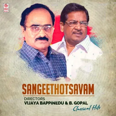 Sangeethotsavam - Directors Vijaya Bappinedu & B. Gopal Classical Hits - 